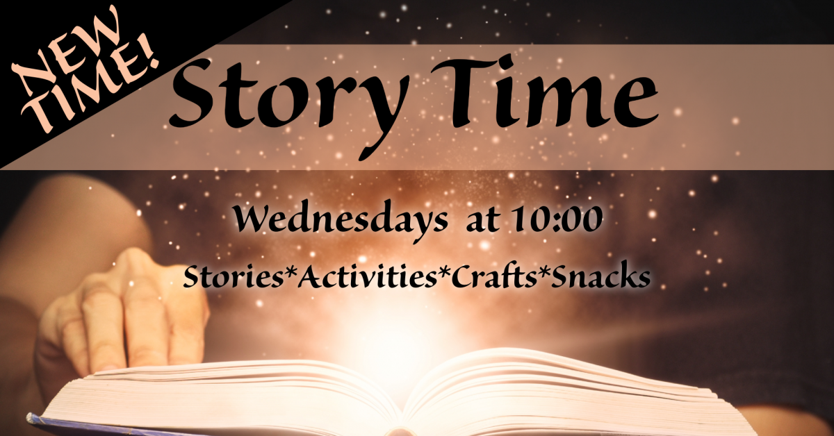 Story Time Wednesdays at 10:00 Stories*Activities*Crafts*Snacks
